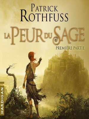 cover image of La Peur du Sage--Première partie